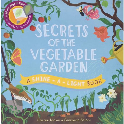 Secrets of the Vegetable Garden (Shine-A-Light)