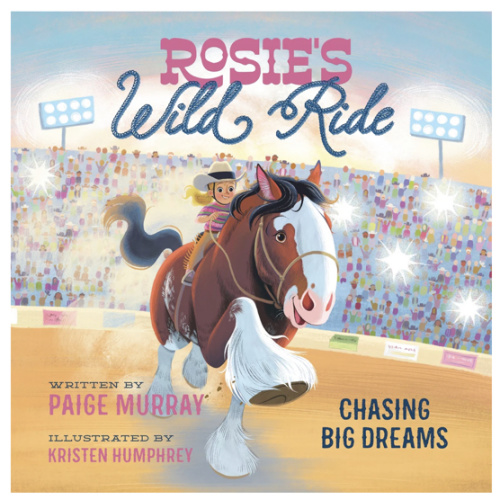 Rosie's Wild Ride: Chasing Big Rodeo Dreams – FaithGateway