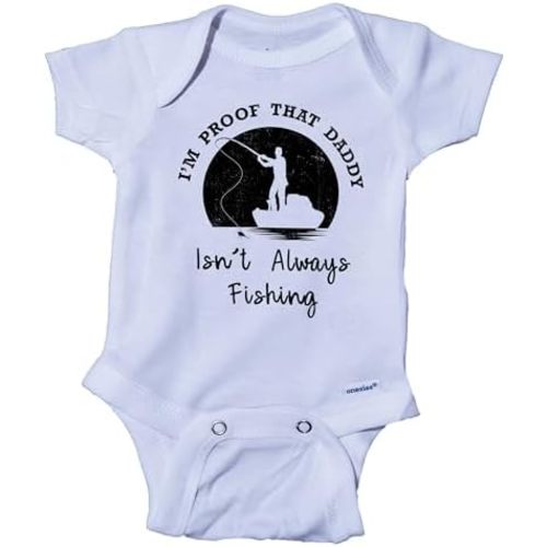 Ink Trendz I'm Proof That My Daddy Isn't Always Fishing Onesie One-Piece Bodysuit