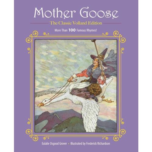 Mother Goose: More Than 100 Famous Rhymes! (Children's Classic Collections)
