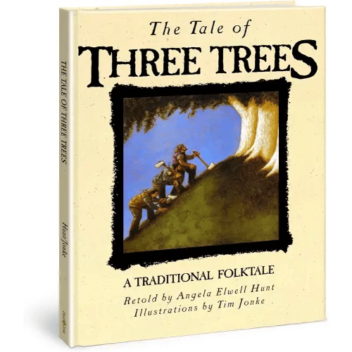 The Tale of Three Trees: A Traditional Folktale
