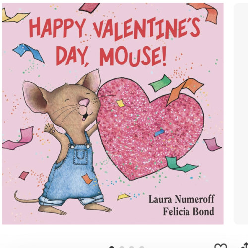 Happy Valentine's Day, Mouse!: A Lovely Valentine's Day Book for Kids (Ages 4-8) (If You Give...)