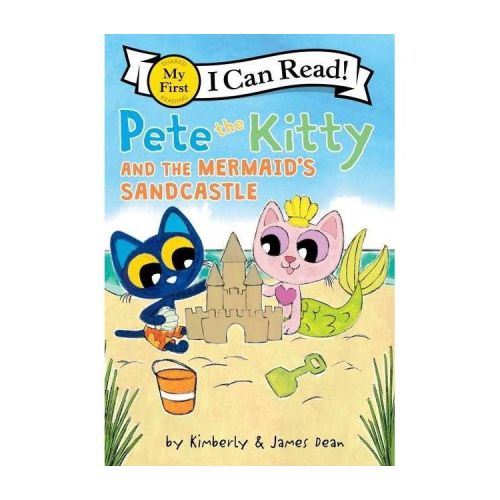 Pete the Kitty and the Mermaid's Sandcastle - (My First I Can Read) by James Dean & Kimberly Dean (Paperback)
