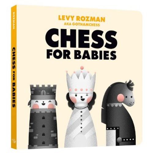 Chess for Babies - by Levy Rozman (Board Book)