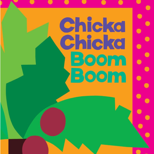 Chicka Chicka Boom Boom