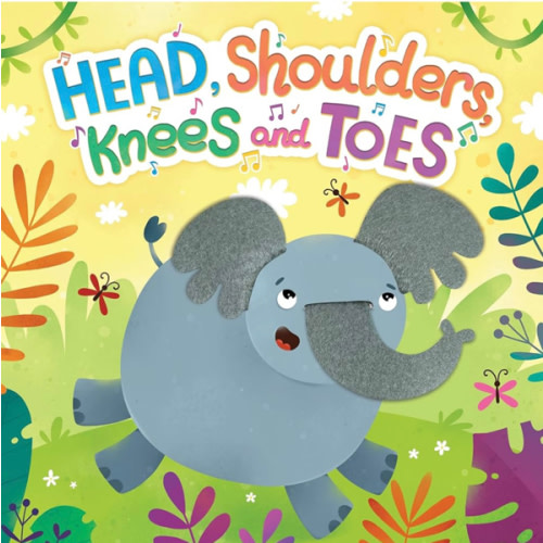 Head, Shoulders, Knees and Toes - Children's Sensory Board Book with Multiple Touch and Feel Felt Legs and More (Touch & Feel Sensory Board Books for Baby & Toddler Time)