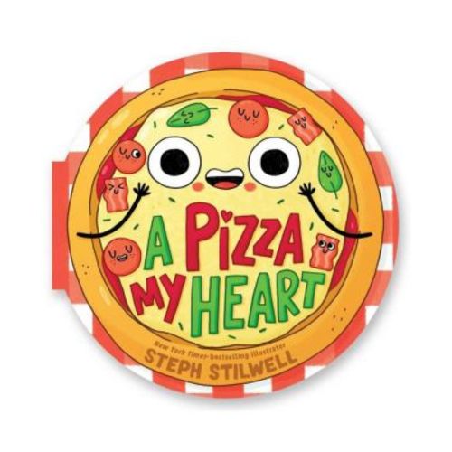A Pizza My Heart A Lift The Flap Shaped Novelty Board Book For Toddlers by Stephani Stilwell