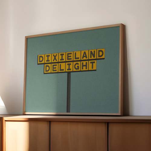 Dixieland Delight Highway Sign Art Print
