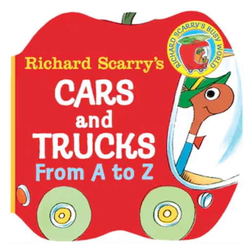 Richard Scarry's Cars And Trucks From A To Z Book By Richard Scarry, (Board Book) | Indigo