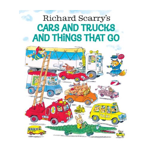 Richard Scarry's Cars and Trucks and Thi (Hardcover) by Richard Scarry