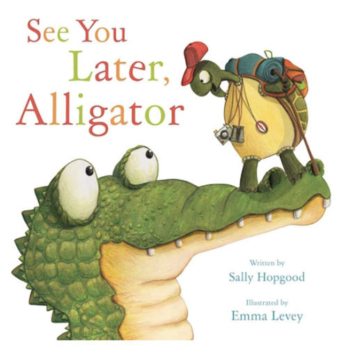 See You Later, Alligator (RhymeTime Animals)