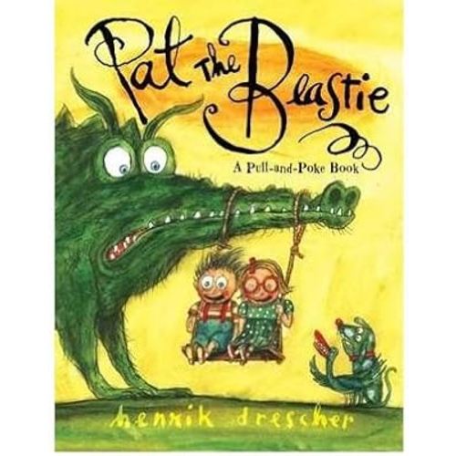 Pat the Beastie: A Pull-And-Poke Book [PAT THE BEASTIE] [Hardcover]