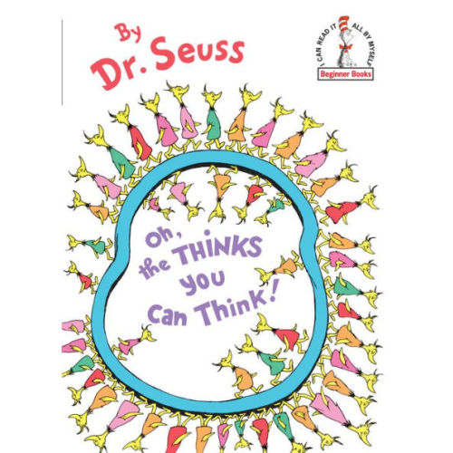 Oh, the Thinks You Can Think! by Dr. Seuss, Hardcover | Barnes & Noble®