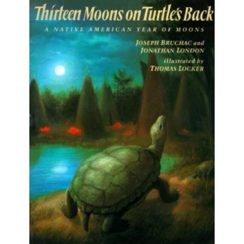 Thirteen Moons on Turtle's Back - by Joseph Bruchac & Jonathan London (Paperback)