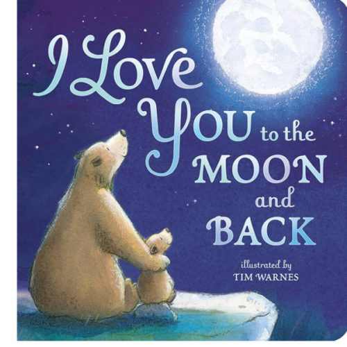 I Love You to the Moon and Back