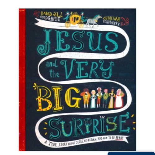 Jesus and the Very Big Surprise: Randall Goodgame Illustrated By: Catalina Echeverri: 9781784984410 - Christianbook.com