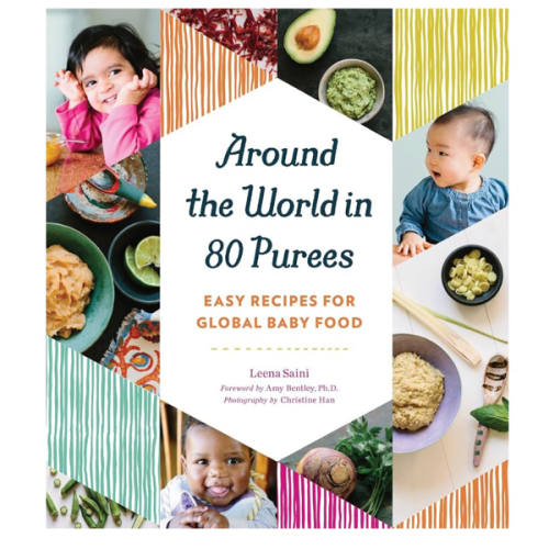 Around the World in 80 Purees: Easy Recipes for Global Baby Food