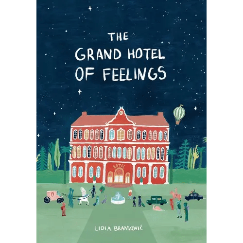 The Grand Hotel of Feelings
