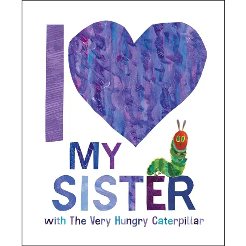 I Love My Sister with The Very Hungry Caterpillar
