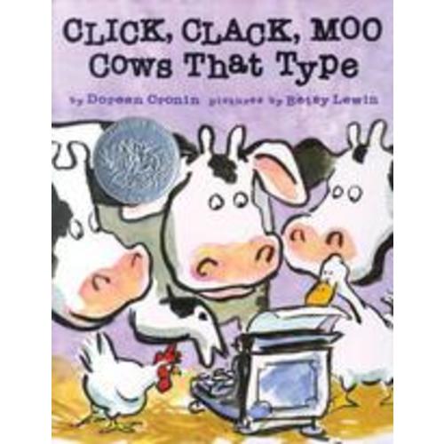 Click, Clack, Moo  :  Cows That Type by Doreen Cronin; Betsy Lewin