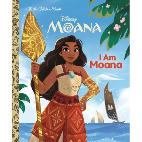 I Am Moana (Disney) - (Little Golden Book) by Kamalani Hurley (Hardcover)