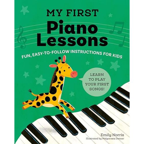 My First Piano Lessons: Fun, Easy-to-Follow Instructions for Kids Paperback – July 18, 2023