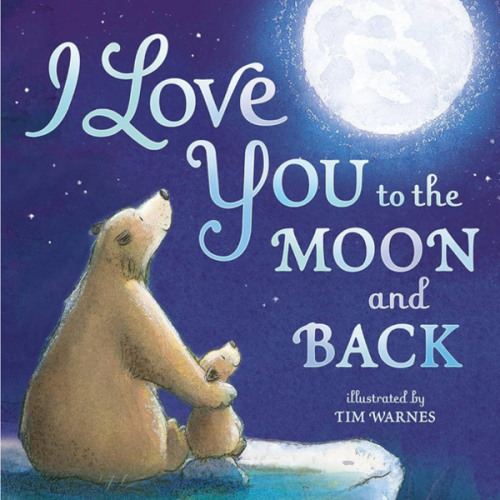 I Love You to the Moon and Back