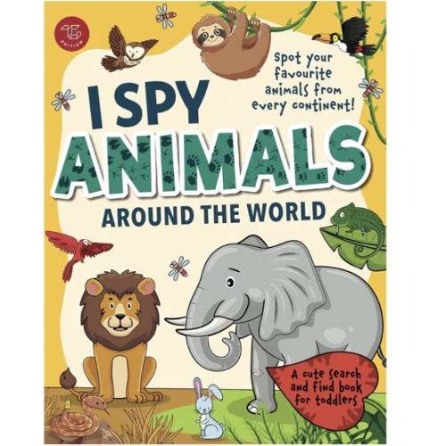 I Spy Animals Around the World: Spot your favorite animals from every continent! A cute search and find animals book for toddlers (I Spy Books for Toddlers)