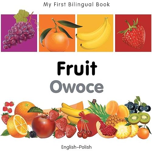 My First Bilingual Book–Fruit (English–Polish) (Portuguese and English Edition) Board book – Picture Book, November 21, 2011