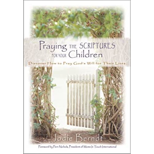 Praying the Scriptures for Your Children