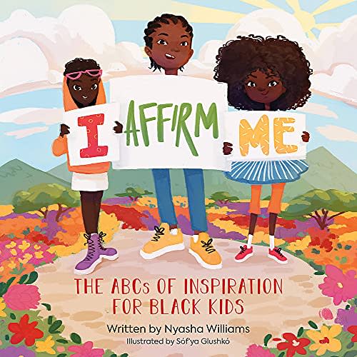 I Affirm Me: The ABCs of Inspiration for Black Kids, (Hardcover)