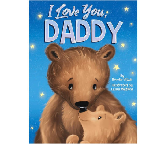 I Love You, Daddy - Children's Padded Board Book - Love (Brilliant Baby® Early Learning Collection)