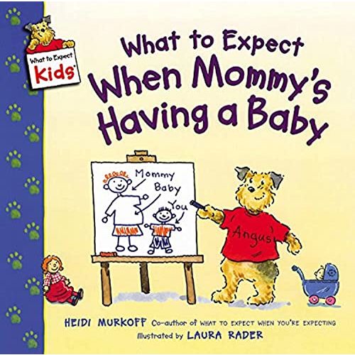 What to Expect When Mommy's Having a Baby (What to Expect Kids)