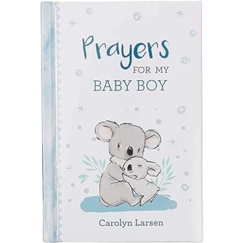 Prayers For My Baby Boy - 40 Prayers with Scripture - Padded Hardcover Gift Book For Moms w/Gilt-Edge Pages