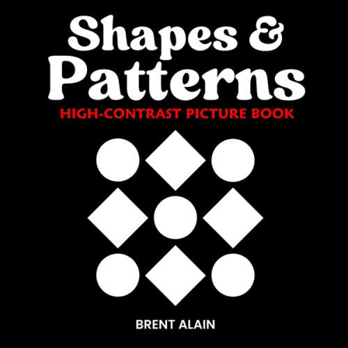 Shapes and Patterns a book by Brent Alain - Bookshop.org US