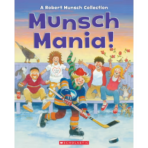 Munsch Mania!: A Robert Munsch Collection Book By Robert Munsch, (Hardcover) | Indigo