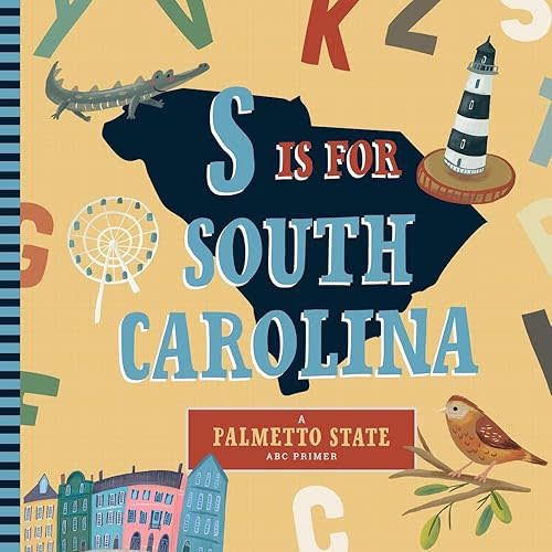 S is for South Carolina: An ABC Board Book Primer