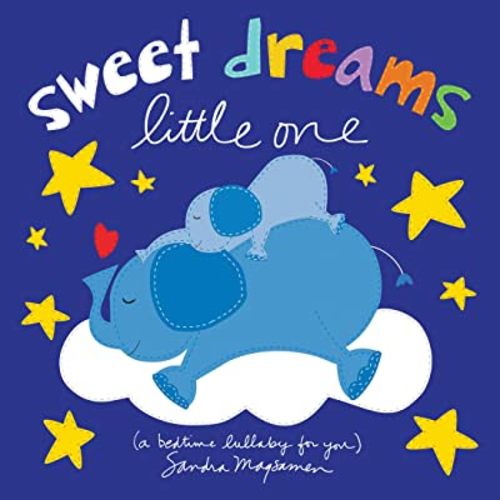 Sweet Dreams Little One: A Bedtime Lullaby and Goodnight Board Book for Babies and Toddlers for Mother's Day
