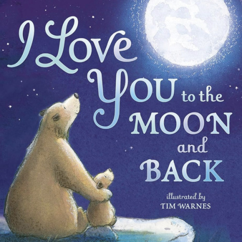 I Love You to the Moon and Back