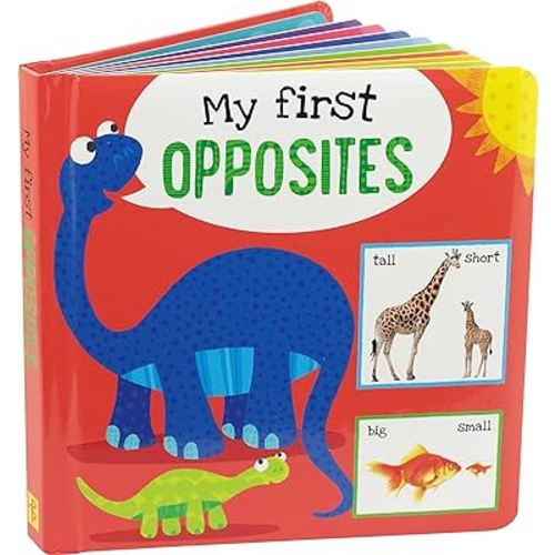 My First OPPOSITES Padded Board Book