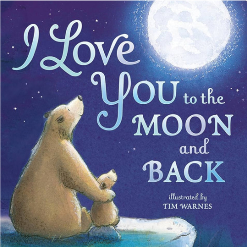 I Love You to the Moon and Back