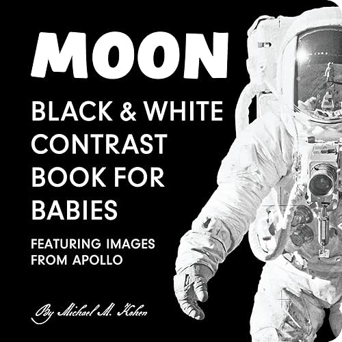 Moon: Black and White High Contrast Board Book for Babies and Newborns Featuring Images from Apollo. Unique Science Baby Shower Gift. (Padded Cover) Board book – January 1, 2025