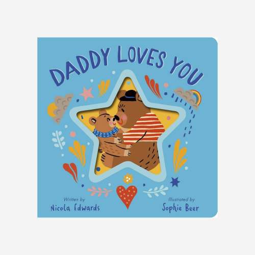 Daddy Loves You by Nicola Edwards