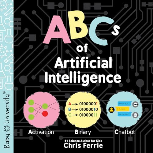 ABCs of Artificial Intelligence (Baby University)