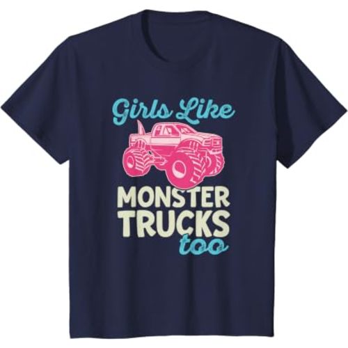 Girls Monster Truck Shirt Girls Like Monster Trucks Too T-Shirt