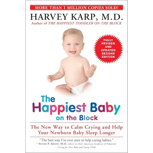 The Happiest Baby on the Block; Fully Revised and Updated Second Edition: The New Way to Calm Crying and Help Your Newborn Baby Sleep Longer