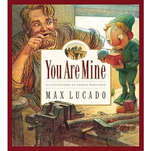 You Are Mine (Max Lucado's Wemmicks)