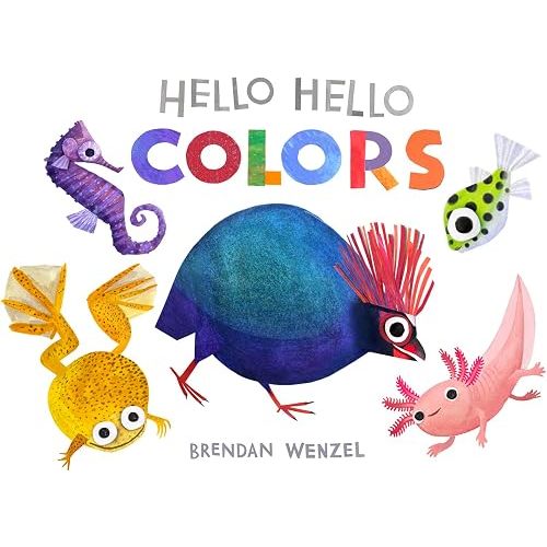 Hello Hello Colors (Brendan Wenzel)