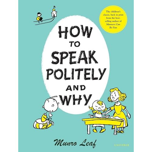 How to Speak Politely and Why (Munro Leaf Classics) Hardcover