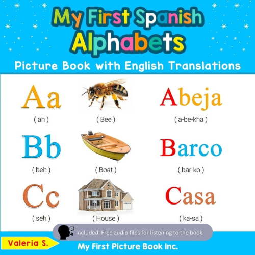 Teach & Learn Basic Spanish Words for Children: My First Spanish Alphabets Picture Book with English Translations: Bilingual Early Learning & Easy Teaching Spanish Books for Kids , Book 1, (Paperback)